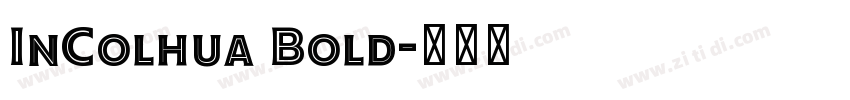 InColhua Bold字体转换